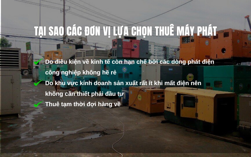 Tại sao các đơn vị lựa chọn thuê máy phát